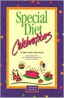 Special Diet Celebrations: No Wheat, Gluten, Dairy, Eggs, or Sugar