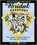 Bridal Passport Wedding Planner: The Dollars and Sense Guide to Planning Your Wedding