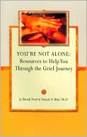 You're not Alone: Resources to Help You Through the Grief Journey