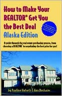 How to Make Your Realtor Get You the Best Deal: Alaska Edition