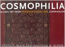 Cosmophilia: Islamic Art from the David Collection, Copenhagen