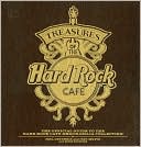 Treasures of the Hard Rock Cafe: The Official Guide to the Hard Rock Cafe Memorabilia Collection