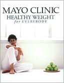 Mayo Clinic Healthy Weight for Everybody