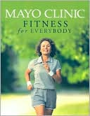 Mayo Clinic Fitness for Everybody