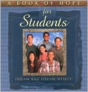A Book of Hope for Students: Dream Big! Dream Wisely! (The Hope Collection)