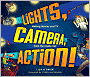 Lights, Camera, Action!: Making Movies and TV from the Inside Out