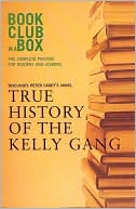 Bookclub-in-A-Box Discusses the Novel True History of the Kelly Gang
