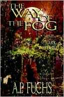 The Way of the Fog (the Ark of Light, Volume One)