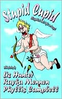 Stupid Cupid-Misguided And Right On Target