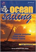 Ocean Sailing: Celestial Navigation, Weather, Passage Planning