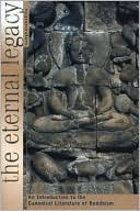 download The Eternal Legacy : An introduction to the canonical literature of Buddhism book