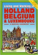 Living and Working in Belgium, Holland and Luxembourg