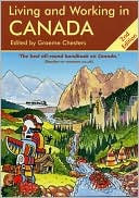 Living and Working in Canada: A Survival Handbook