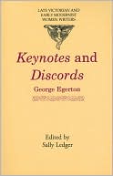 Keynotes and Discords by George Edgerton(Late Victorian and Early Modernist Women Writers Series)