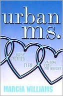 Urban Ms.: Baby Mother / Flex / Waiting for Mr Wright