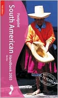 Footprint South American Handbook 2003: The Travel Guide
