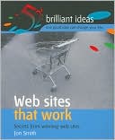 Web Sites That Work: Secrets from Winning Web Sites
