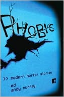 Phobic: Modern Horro Stories