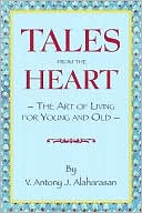 Tales from the Heart: The Art of Living for Young and Old