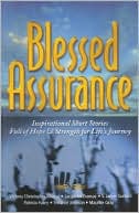 Blessed Assurance: Inspirational Short Stories Full of Hope and Strength for Life's Journey