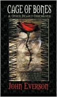 Cage of Bones and Other Deadly Obsessions