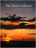 Dawn Collector: On My Way to the Natural World