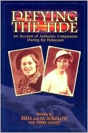 Defying the Tide: An Account of Authentic Compassion During the Holocaust