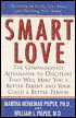 Smart Love: The Compassionate Alternative to Discipline That Will Make You a Better Parent and Your Child a Better Person