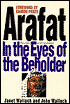 Arafat: In the Eyes of the Beholder