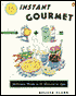 Instant Gourmet: Delicious Meals in 20 Minutes or Less