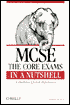 MCSE in a Nutshell: The Core Exams