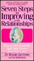 Seven Steps to Improving Your Relationships: How to Set Yourself--and Your Lover--Free for Love