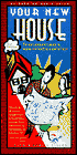 Your New House: The Alert Consumer's Guide to Buying and Building a Quality Home