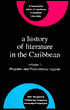 History of Literature in the Caribbean, Vol. 1: Hispanic and Francophone Regions