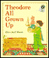 Theodore All Grown Up