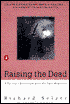 Raising the Dead: A Doctor's Encounter with His Own Mortality