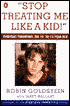 Stop Treating Me like a Kid!: Everyday Parenting: the 10- to 13 Year Old