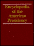 Encyclopedia of American Presidency