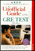 The Unofficial Guide to the GRE