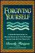Forgiving Yourself: A Step-by-Step Guide to Making Peace with Your Mistakes and Getting on with Your Life