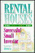 Rental Houses for the Successful Small Investor
