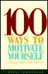100 Ways to Motivate Yourself