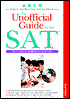 The Unofficial Guide to the SAT with Tests on CD-ROM