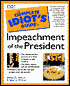 The Complete Idiot's Guide to Impeachment of the President