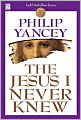 The Jesus I Never Knew