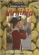 Virginia: The Old Dominion State