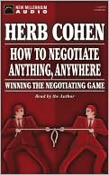 How to Negotiate Anything, Anywhere (1 Cassette Unabridged)