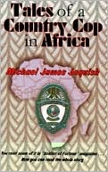 Tales of a Country Cop in Africa