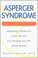 Asperger Syndrome and Adolescence: Helping Preteens and Teens Get Ready for the Real World