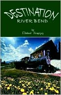 Destination River Bend